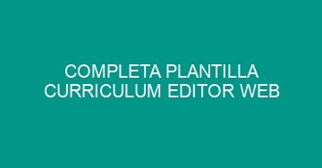 mejor completa plantilla curriculum editor web 1142