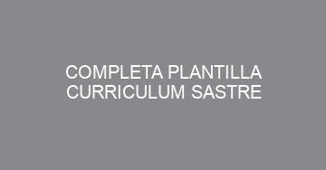mejor completa plantilla curriculum sastre 862