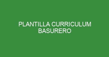 mejor plantilla curriculum basurero 1049