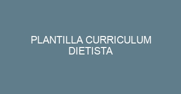 mejor plantilla curriculum dietista 1096