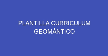 mejor plantilla curriculum geomantico 759