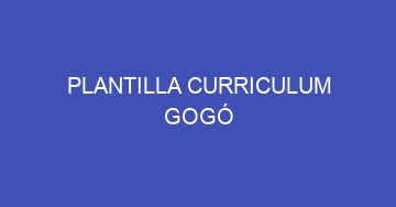 mejor plantilla curriculum gogo 892