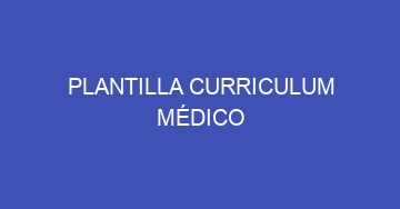 mejor plantilla curriculum medico 585