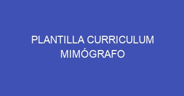 mejor plantilla curriculum mimografo 602