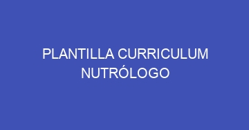 mejor plantilla curriculum nutrologo 1126