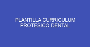 mejor plantilla curriculum protesico dental 803