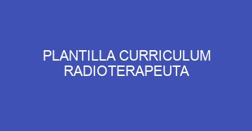mejor plantilla curriculum radioterapeuta 767