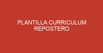 mejor plantilla curriculum repostero 664