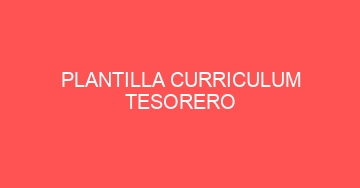 mejor plantilla curriculum tesorero 536