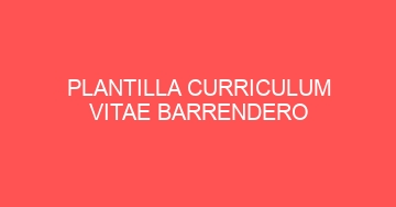 mejor plantilla curriculum vitae barrendero 856