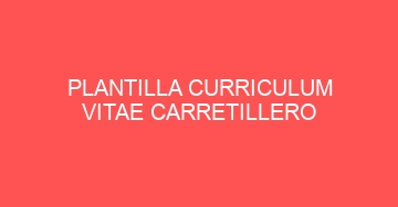 mejor plantilla curriculum vitae carretillero 562
