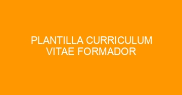mejor plantilla curriculum vitae formador 1109
