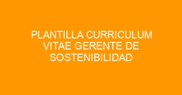 mejor plantilla curriculum vitae gerente de sostenibilidad 861