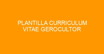 mejor plantilla curriculum vitae gerocultor 996