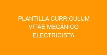 mejor plantilla curriculum vitae mecanico electricista 650